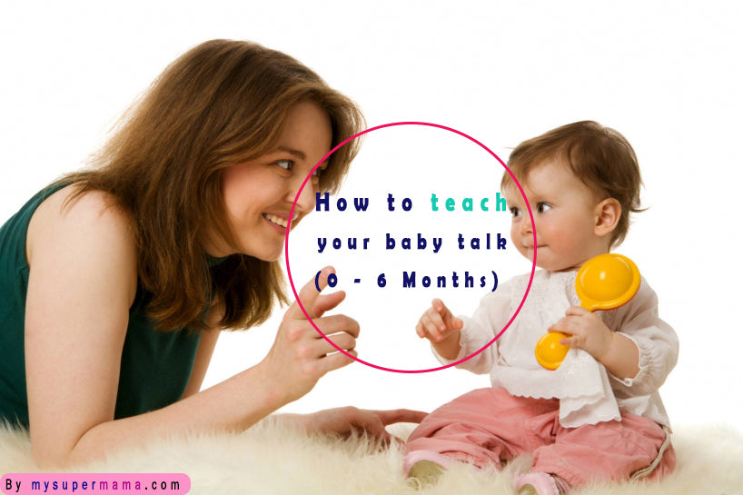 How to teach your baby  talk (0 - 6 Months )